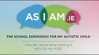 How Do I Know What Education Setting is Right For My Autistic Child?- AsIAm Explains