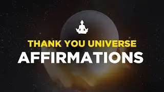 Thank You Universe ✨ | Affirmations for Trust, Surrender & Effortless Manifestation