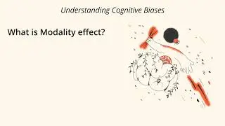What is Modality Effect? [Definition and Example] - Understanding Cognitive Biases