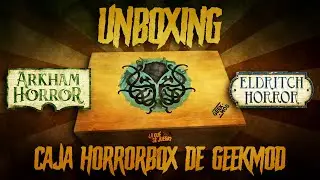UNBOXING - Caja HorrorBox de GeekMod para Eldritch Horror y Arkham Horror