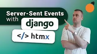 Django & HTMX - with Server-Sent Events (SSE)!