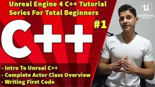 Unreal Engine 4 C++ Tutorial Series #1: Unreal C++