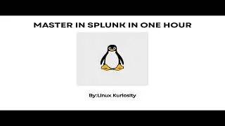 SPLUNK || Video-01 || Splunk Architecture