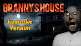 Granny's house| karaoke Version-