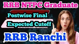 #rrbntpc Expected Cutoff of RRB Ranchi Postwise II RRB NTPC Result Ranchi Zone #rrbranchi #rrb_ntpc