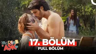 İnadına Aşk 17.Bölüm