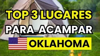 🥇 Los 3 mejores lugares para acampar en Oklahoma (USA)