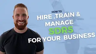 How to Find, Hire, Train, and Manage an appointment setter or SDRs for your business