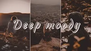 How to Edit Deep Moody - Lightroom Mobile Preset  | Deep Moody | ديب مودي لايت روم بريست | ديب مودي