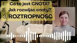 JAK BYĆ CZŁOWIEKIEM ROZTROPNYM? ROZTROPNOŚĆ ŚW. FRANCISZKA #duchowość #cnoty #franciszek #podcast