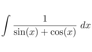 Integral of 1/(sin(x)+cos(x))
