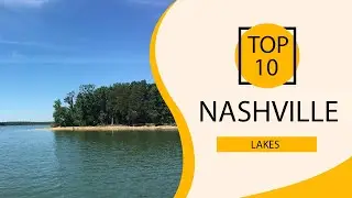 Top 10 Best Lakes in Nashville, Tennessee | USA - English