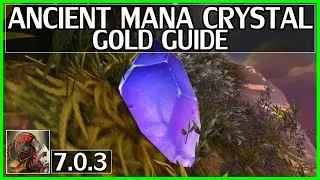 WoW Legion Gold Guide - Ancient Mana Crystals
