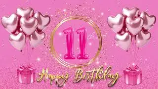 2 HOURS Happy 11th Birthday Banner Video with Happy Birthday Song