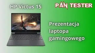 Prezentacja pierwszego laptopa gamingowego HP Victus 15 na moim kanale