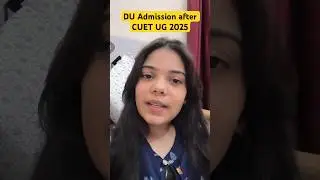 Delhi University admission after CUET UG 2025! #shorts #cuet2025