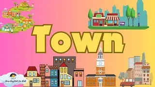 Kids vocabulary -Town - Easy English for Kids