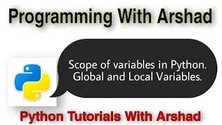 Global and Local Variables in Python. Python Tutorials With Arshad#14.