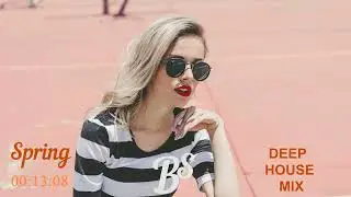 BS Spring deep house mix