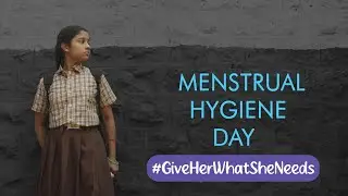 World Menstrual Hygiene Day | Improving Teen Menstrual Hygiene in Schools - A Call for Action