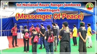 1st National Rover Ranger Jamboree Chhattisgarh | Messenger Of Peace Training In Jamboree #Jamboree 