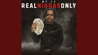 Real niggas only