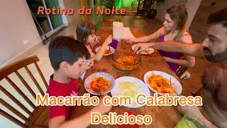 #Rotina da noite 🌿 Fiz Macarrão com Calabresa delicioso - Jantamos juntos …..