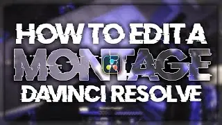 How To Edit A Gaming Montage \\ Davinci Resolve No Plugins \\ Basics Editing Tutorial