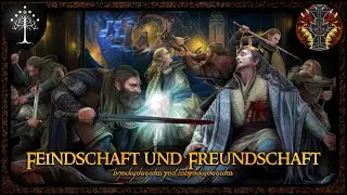 Feindschaft und Freundschaft der Zwerge und Elben --- Mittelerde Lore 187