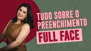 O que &eacute; o PREENCHIMENTO FULL FACE? | Dra Mariana Cioffi