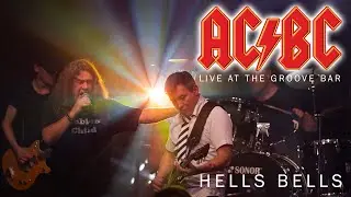 AC/BC - Hells Bells - Live at the Groove Bar