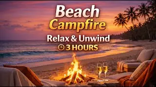 🌅 Beach Bonfire & Soft Piano Music | 3 HOURS 4K Sunset Ambience 🔥