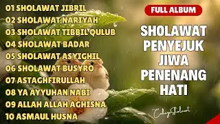 SHOLAWAT PENYEJUK JIWA PENENANG HATI DAN PIKIRAN | CAHAYA SHOLAWAT FULL ALBMUM