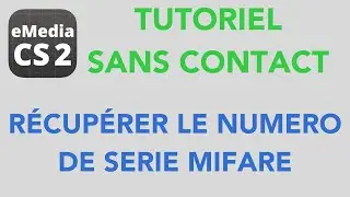 eMedia CS2 Encodage Sans Contact &ndash; Comment r&eacute;cup&eacute;rer le num&eacute;ro de s&eacute;rie de la carte