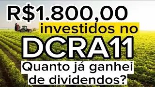 Fiagro DCRA11 quanto j&aacute; ganhei  investindo R$1.800,00?