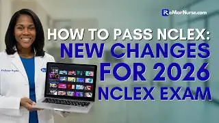 How to Pass NCLEX: New Changes for 2026 NCLEX Exam