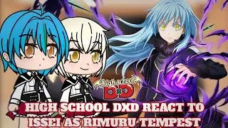 Реакция Highschool DxD на Иссея в роли Римуру Темпеста | AU | Реакция Gacha | Часть 1