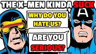 Why Everyone ACTUALLY Hates The X-Men