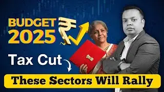 Budget 2025 Expectations: Top Growth Sectors & Stock Market Insights