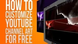 How to Customize YouTube Channel Art for Free Online