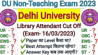 DU Library Attendent Cut Off 2023 | DU Library Attendent | DU Cut Off 2023 | DU | DU Answer key 2023