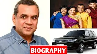 Paresh Rawal | Lifestyle | Biography | History | Movies | House of Legends | Family |