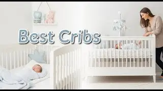 TOP 5 Best Cribs 2026 | Best Cribs for Small Nurseries &ndash; Space-Saving & Cozy!