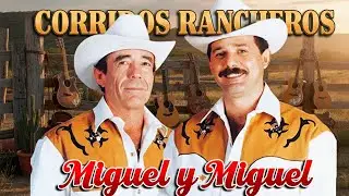 🌵 Miguel y Migue en Su Máximo Esplendor: Éxitos que Nunca Fallan 🎤