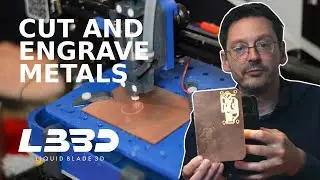 Cut and Engrave Metals with YOUR 3D printer! - Liquid Blade 3D
