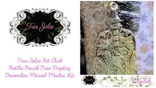 Tres Jolie Kit Club - December Mixed Media Kit - Bottle Brush Tree Display