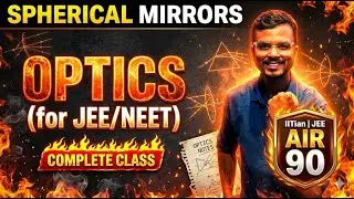 Spherical Mirrors (Part 1) | Complete JEE Physics