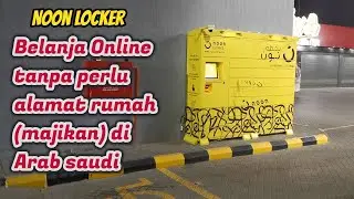 Noon Lockers , Online shopping di Saudi barang bisa di ambil di mana saja