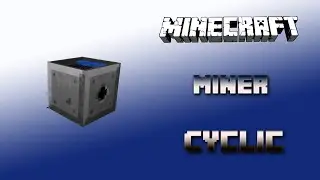 Miner 🔮 Cyclic Tutorial 1.16.5 🔮 Deutsch / German