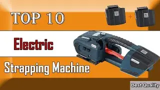 ✅ 10 Best Electric Strapping Machine